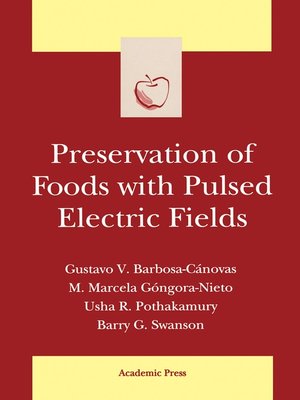 cover image of Preservation of Foods with Pulsed Electric Fields